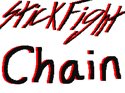 New Stick fight chain