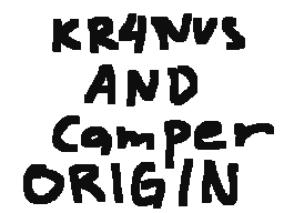 KR4NUS And Camper Origin pt.1
