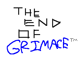 THE END OF GRIMACE