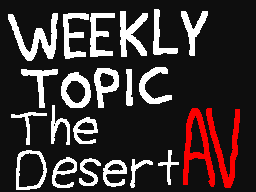 Weekly Topic The Desert