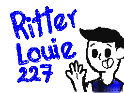 It's me! Ritter Louie!