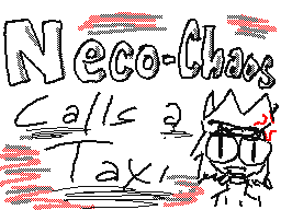 Neco-Chaos calls a taxi