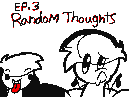 Ep.3 Random thoughts
