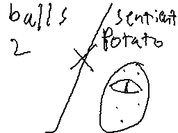 Balls 2 X Sentient potato