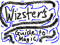 Wizster's Guide To Magic [intro part 2]