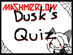 Dusk's Quiz