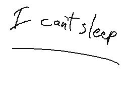 I cant sleep
