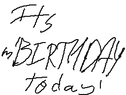 It's m'birthday today!!