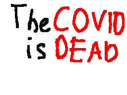 The Covid is dead: Remastered edition