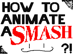 HOW TO ANIMATE A SMASH ?!