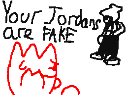 your jordans are fake