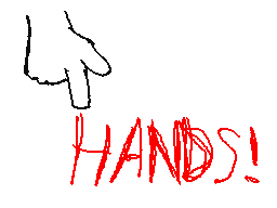 HANDS!