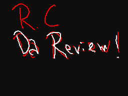 R.C Da Review! (Weekly Topic)