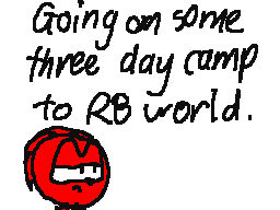Going on some three day camp to RB world
