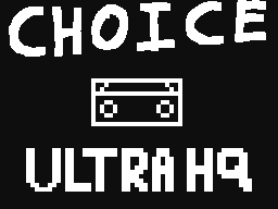 Choice [ULTRA HQ AUDIO]