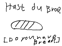 Hast du Brot? Audio