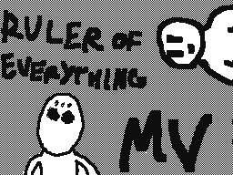 Ruler Of Everything MV