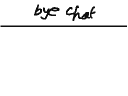 Goodbye chat :-0