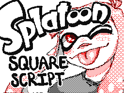 splatoon square script for you 8]