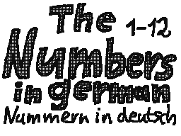 Weekly Topic: Numbers 1-12 in german