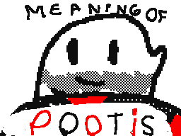 The meaning of Pootis