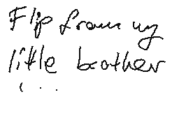 Flipnote stworzony przez 11 old Kid