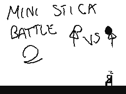 Mini stick fight (part 2 reupload)