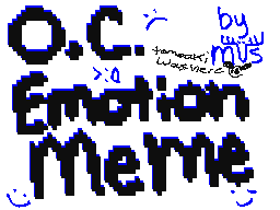 OC Emotion Meme + fya...